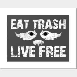 Eat Trash Live Free - US White Posters and Art